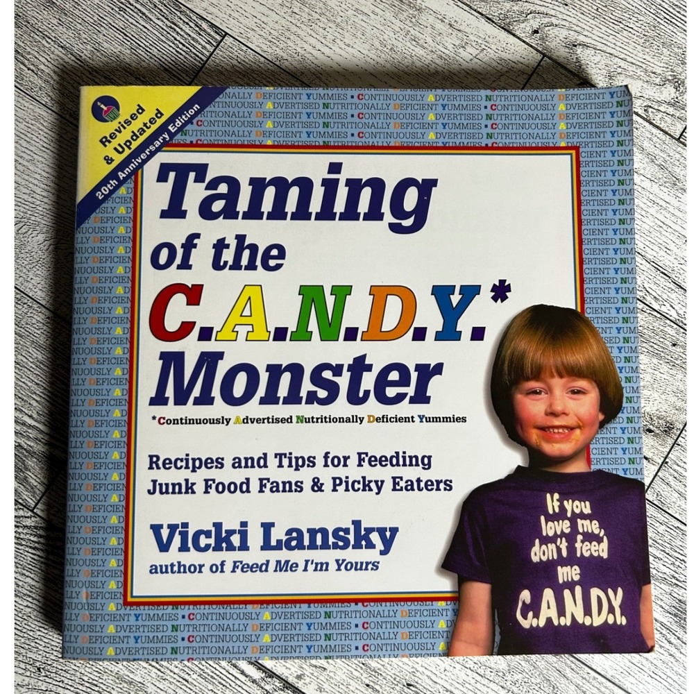 Taming of the C.A.N.D.Y. Monster Vicki Lansky 1999 Softcover Cookbook Picky Eat